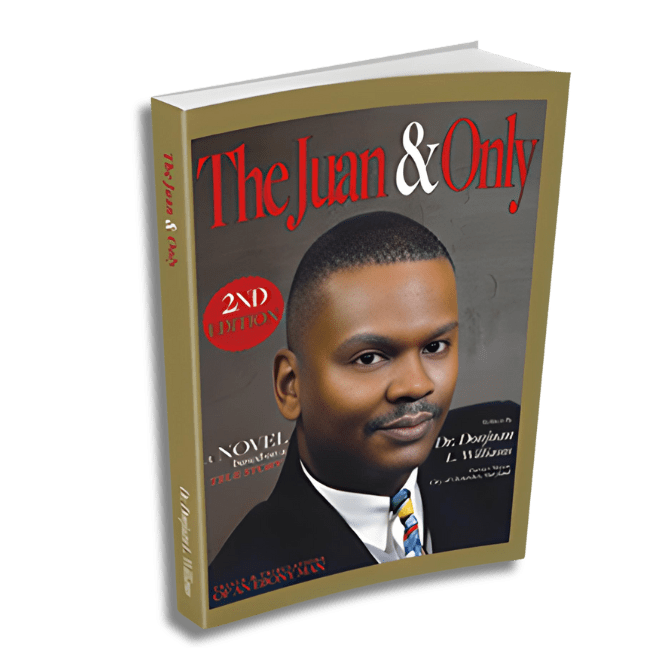 The Juan & Only by Dr. Donjuan L. Wilson
