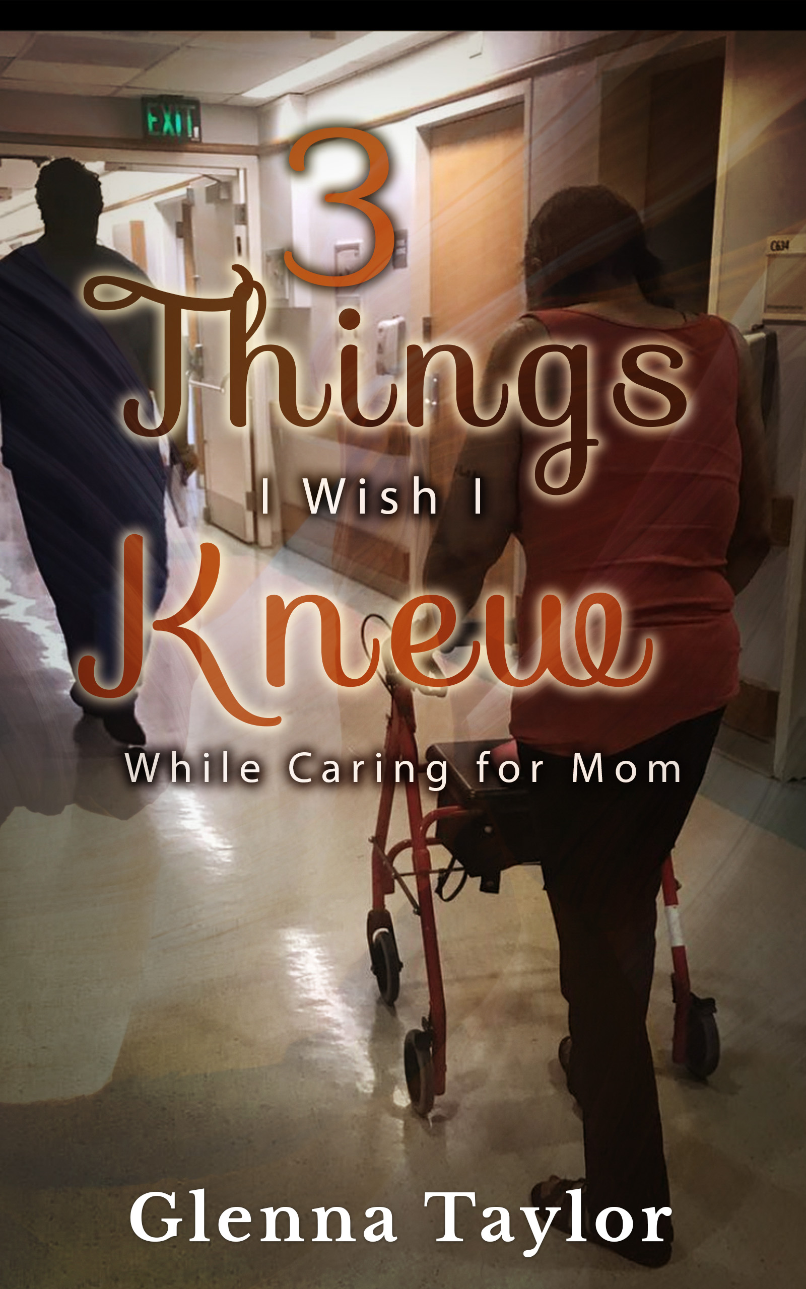 3 Things I Wish I Knew by Glenna Taylor
